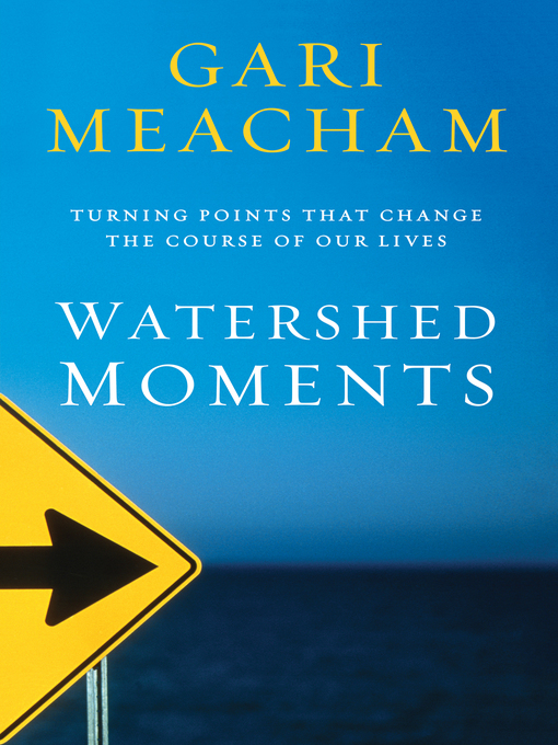 Title details for Watershed Moments by Gari Meacham - Available